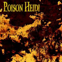 Poison Heidi : Poison Heidi